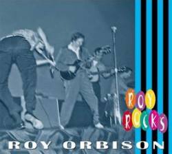 Roy Orbison : Roy Rocks